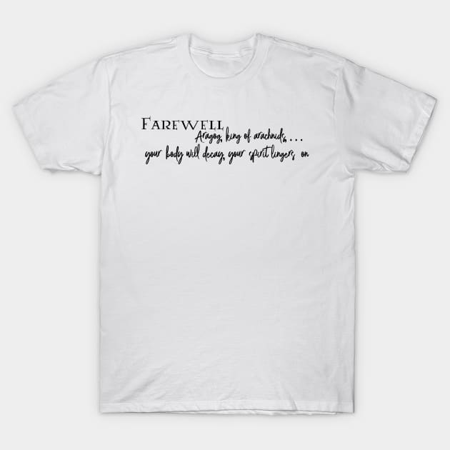 Farewell Aragog T-Shirt by Wenby-Weaselbee